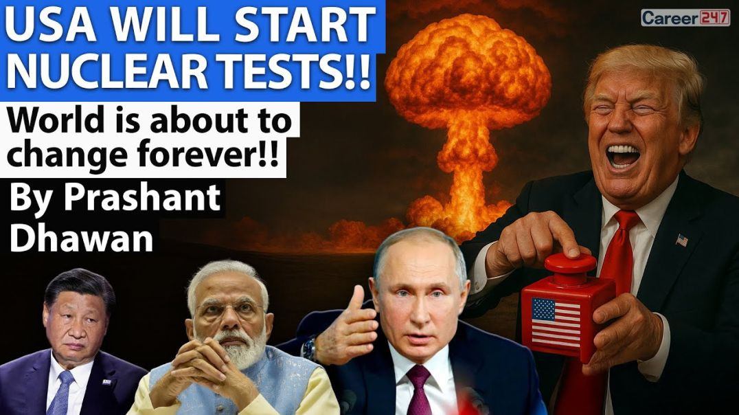 USA WILL START NUCLEAR TESTS!! World is about to change forever!! By Prashant Dhawan