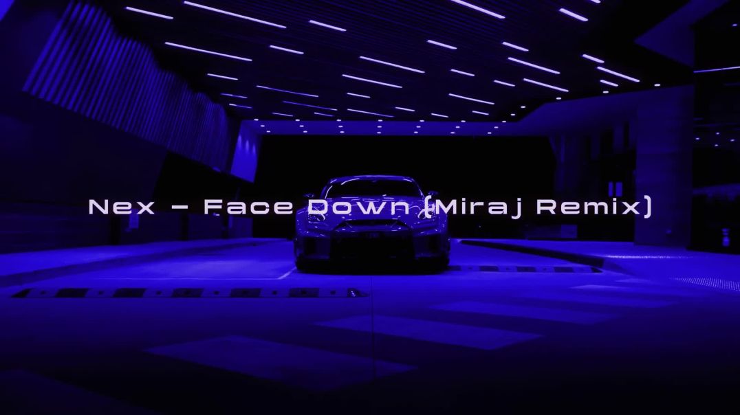Nex - Face Down (Miraj Remix)