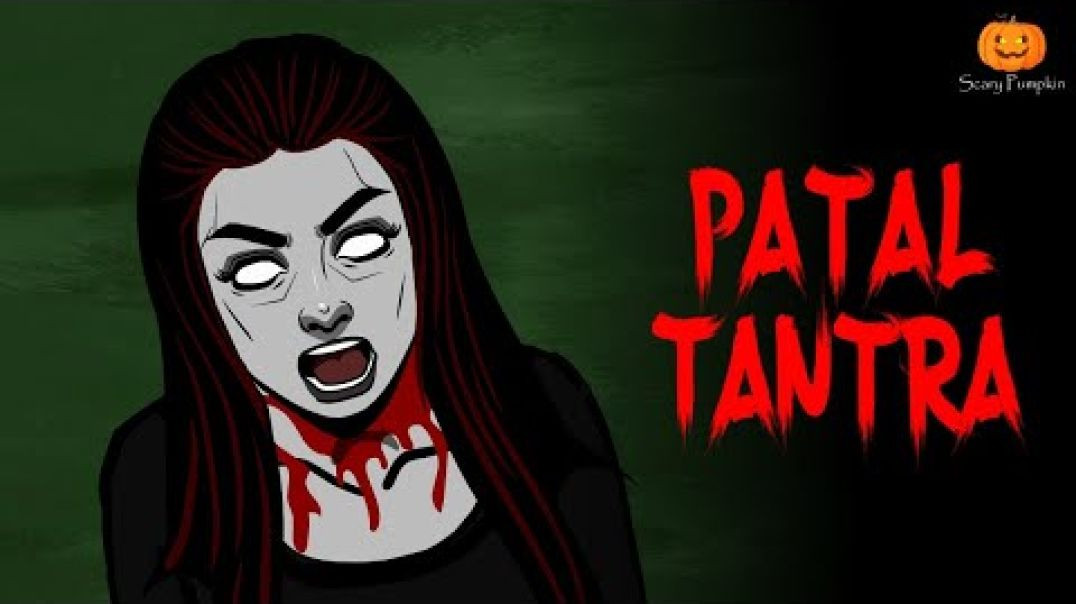 Patal Tantra Horror Story _ Hindi Horror Stories _ Scary Pumpkin _ Animated Stories