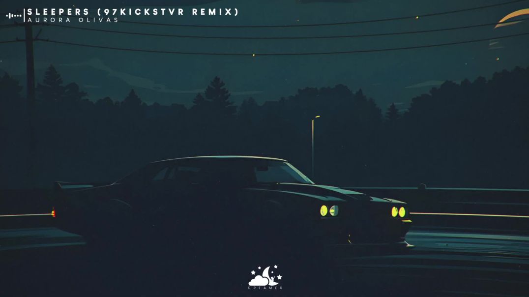 Aurora Olivas - Sleepers (97Kickstvr Remix)(1080P_60FPS)