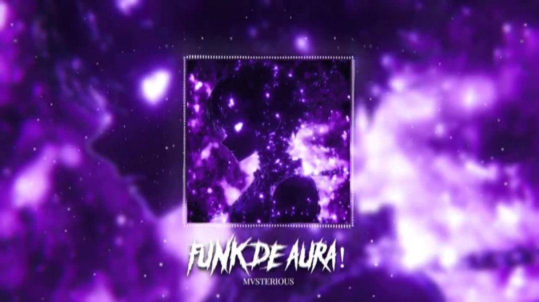 MVSTERIOUS - Funk de Aura_ (Official Audio)(720P_60FPS