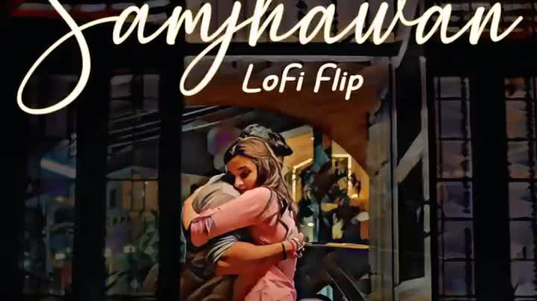 ⁣Samjhawan (Lofi Flip)(720P_HD)