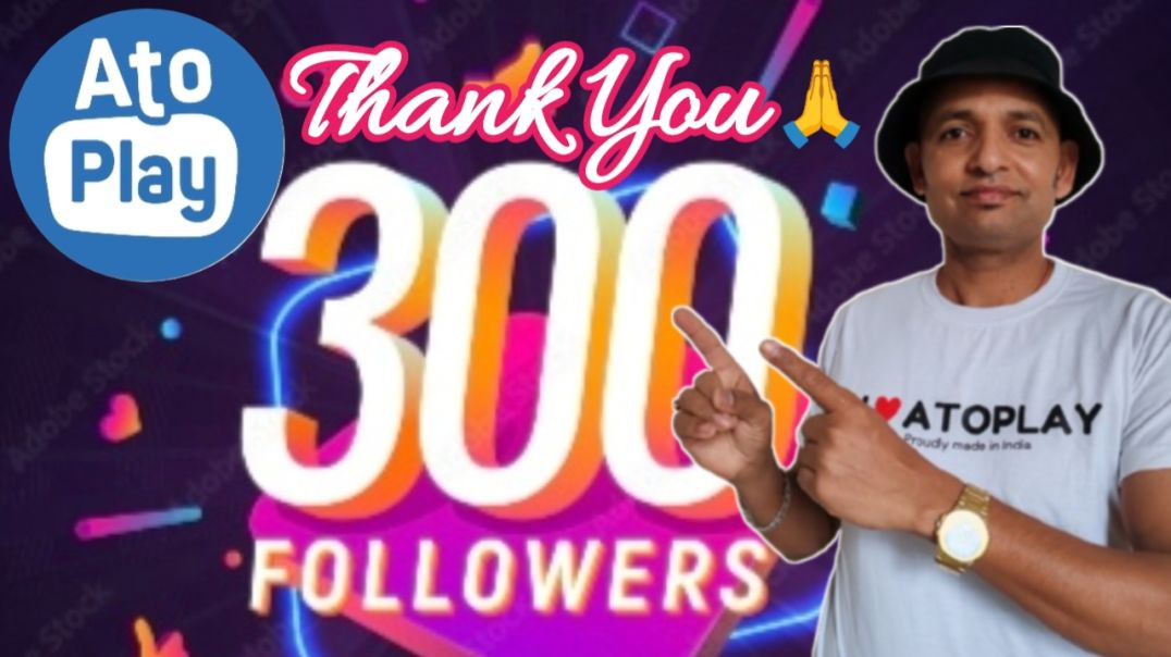 ⁣300 Followers Completed on AtoPlay 😍| Thanks to all of You | Namaste Italy