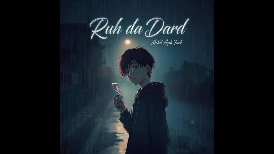 ⁣Ruh Da Dard | Mohd Aqib Turk | Punjabi Sad Love Song