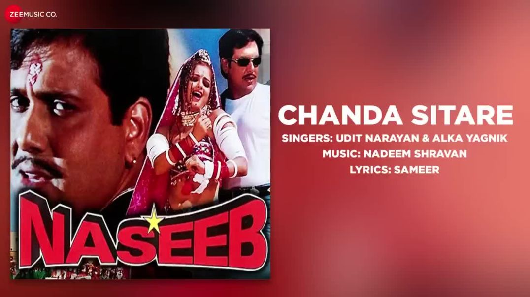 ⁣Chanda Sitare Full Audio _ Naseeb _ Govinda_ Mamta K _ Udit Narayan _ Alka Yagnik _ Nadeem Shravan(7