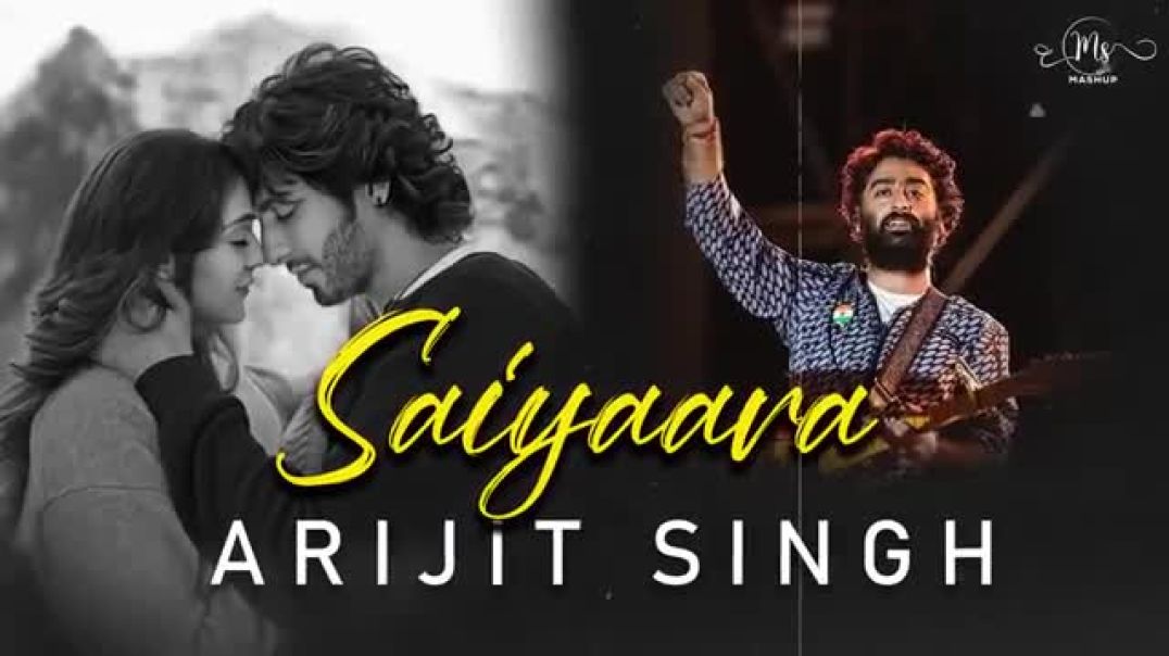 ⁣Arijit Singh X Saiyaara Mashup _ Best of Arijit Singh _ Feel The Saiyaara Mashup _ MS Mashup