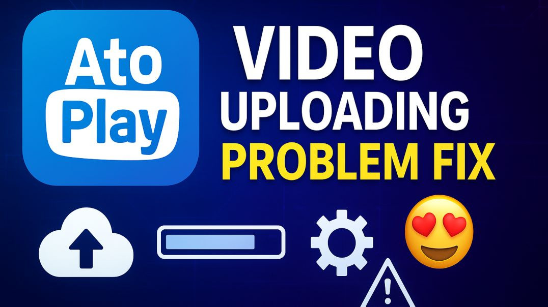 ⁣"Atoplay Video Uploading Problem FIX 🔥 100% Working Trick | New Update Error Solution 2025"