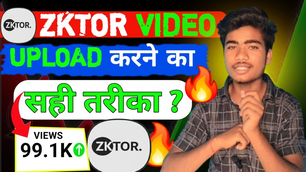 ⁣ZKTOR पर Video Upload करने का 100% सही तरीका 2025 | ZKTOR Video Viral Kaise Kare | New Method