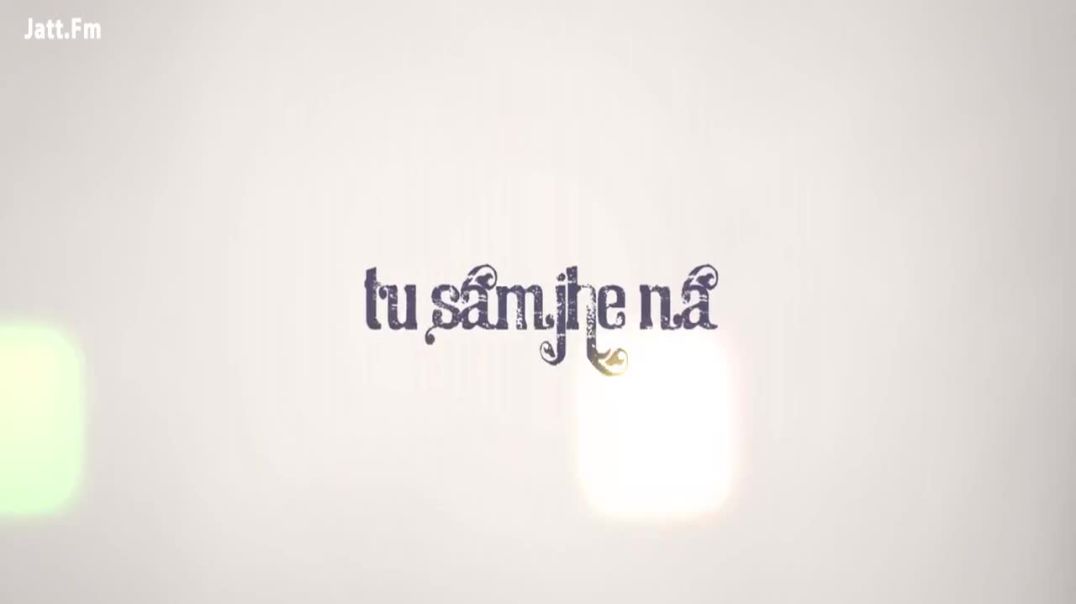 ⁣Tu Samjhe Naa_HD (1)
