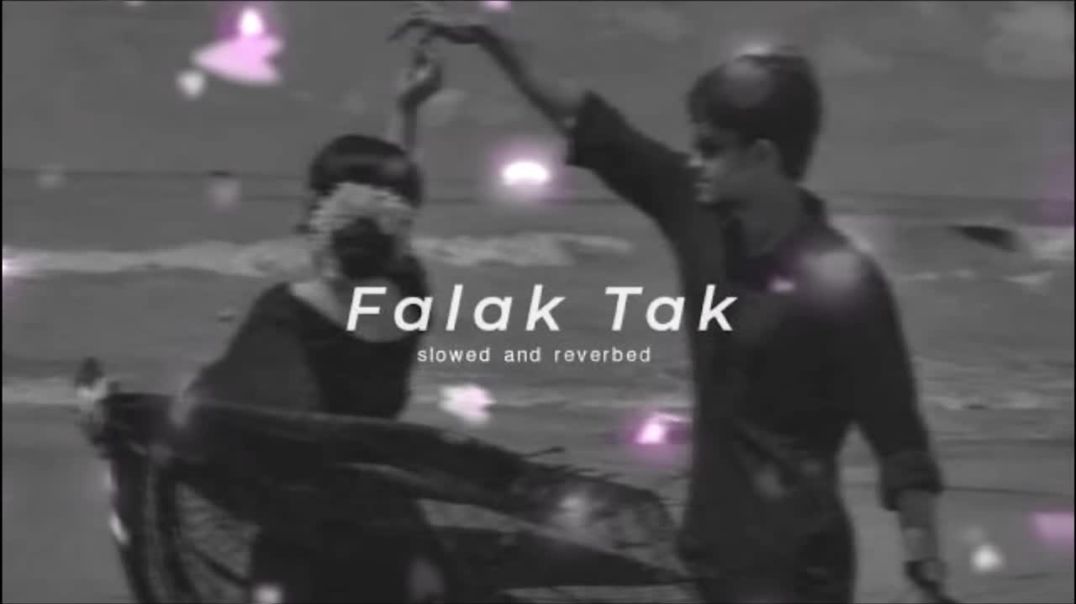 ⁣Falak Tak Chal Sath Mere __ ( Slowed   Reverb ) _ Lyrics _ Lofi _ Lofi Song _ Raj BROTHERS(720P_HD)
