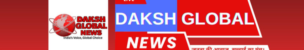 Dakshglobalnews