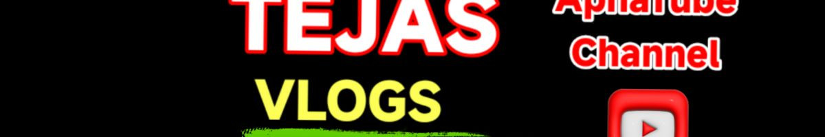 TEJAS VLOGS