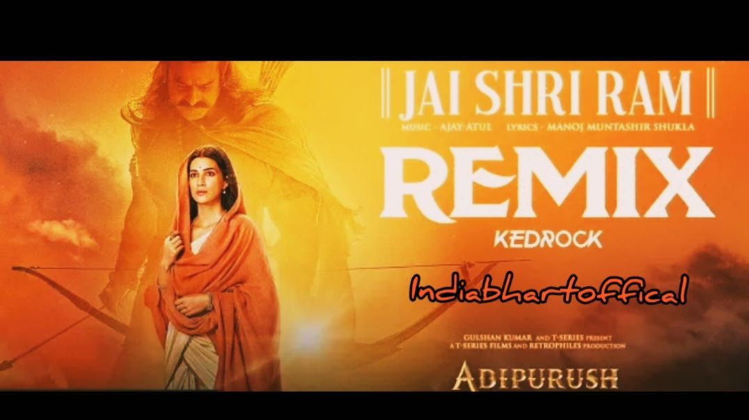 ⁣Jai Shri Ram (Remix): @indiabhartoffical | Ajay-Atul, Manoj Muntashir Shukla | Adipurush | Kedrock,
