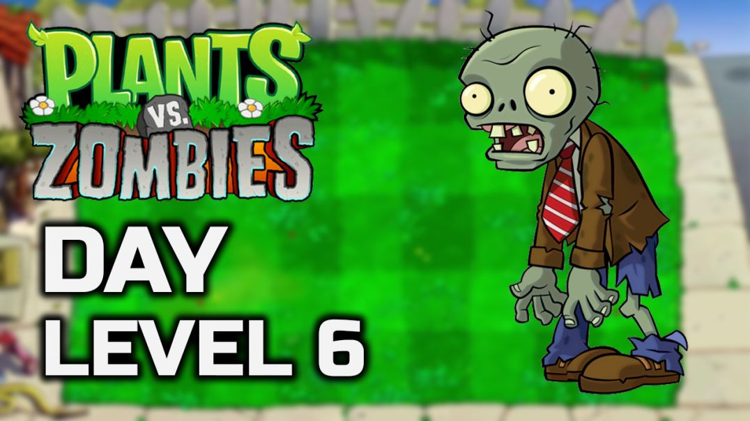 ⁣Plants Vs Zombies Day Level 6