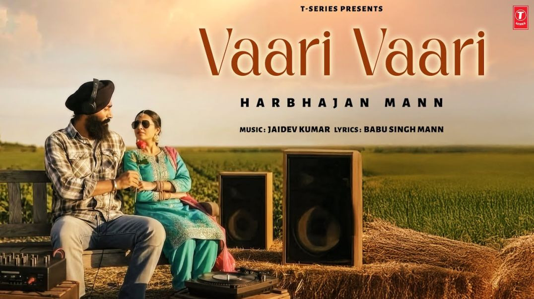 ⁣Vaari_Vaari__Video_Song___Harbhajan_Mann___Babu_Singh_Mann___Jaidev_Kumar(360p)