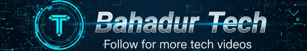 BahadurTech