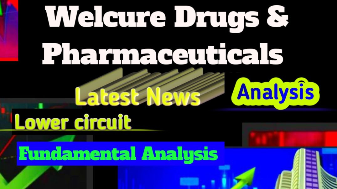 ⁣Welcure Drugs &amp;amp; Pharmaceuticals Share Price