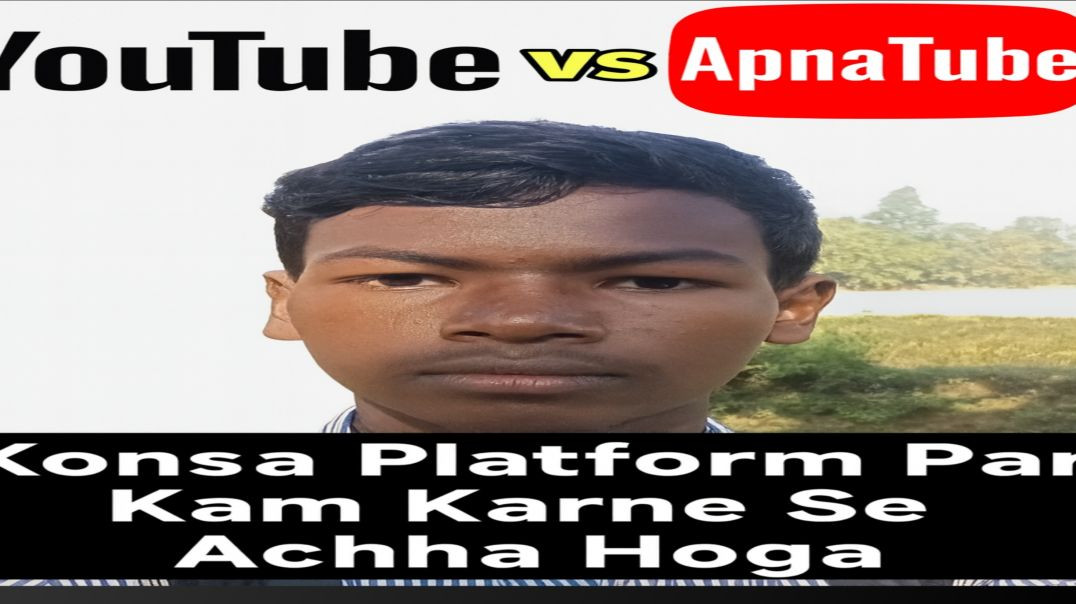 ⁣Youtube vs Apnatube Konsa Platform Batter Hai ?