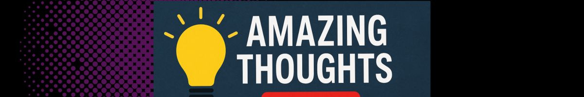 amazingthoughts