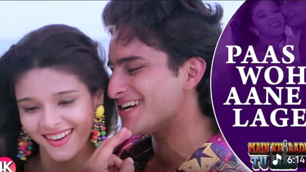 ⁣Paas Woh Aane Lage HD Full Video Song  Main Khiladi Tu Anari  Saif Ali Khan, Rag