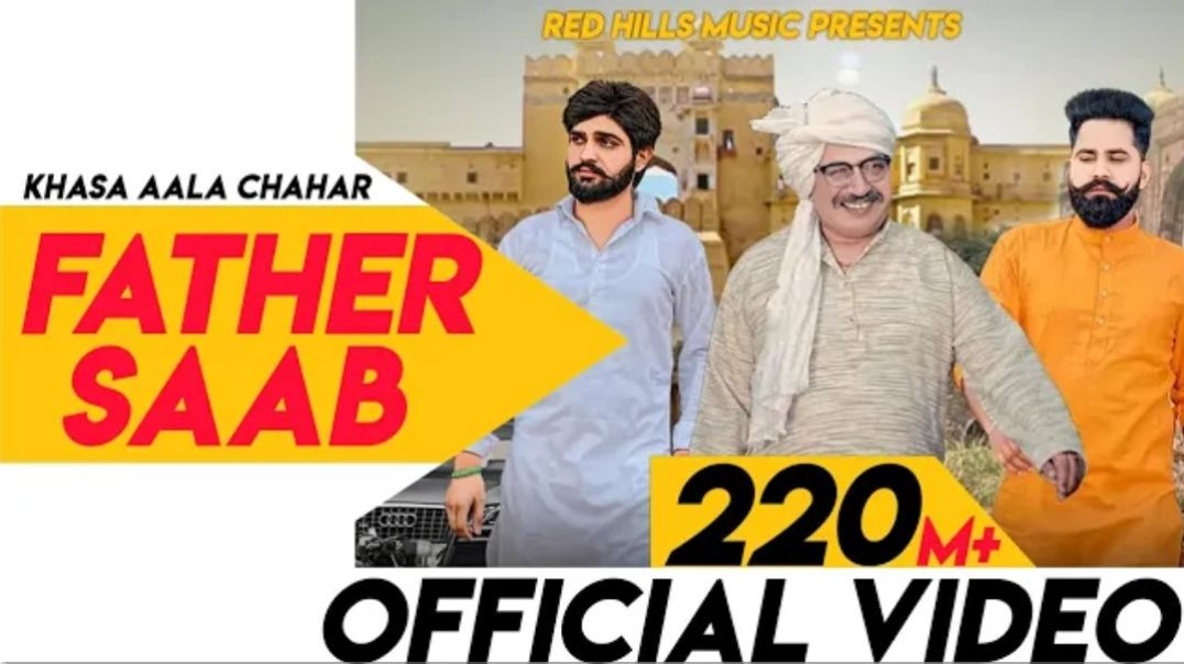 ⁣Father_Saab__Full_Video____Khasa_Aala_Chahar___Raj_Saini___New_Haryanvi_Songs_Haryanavi_2020(360p)