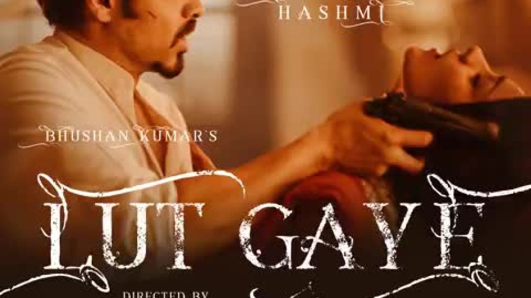 ⁣Lut_Gaye(480p)