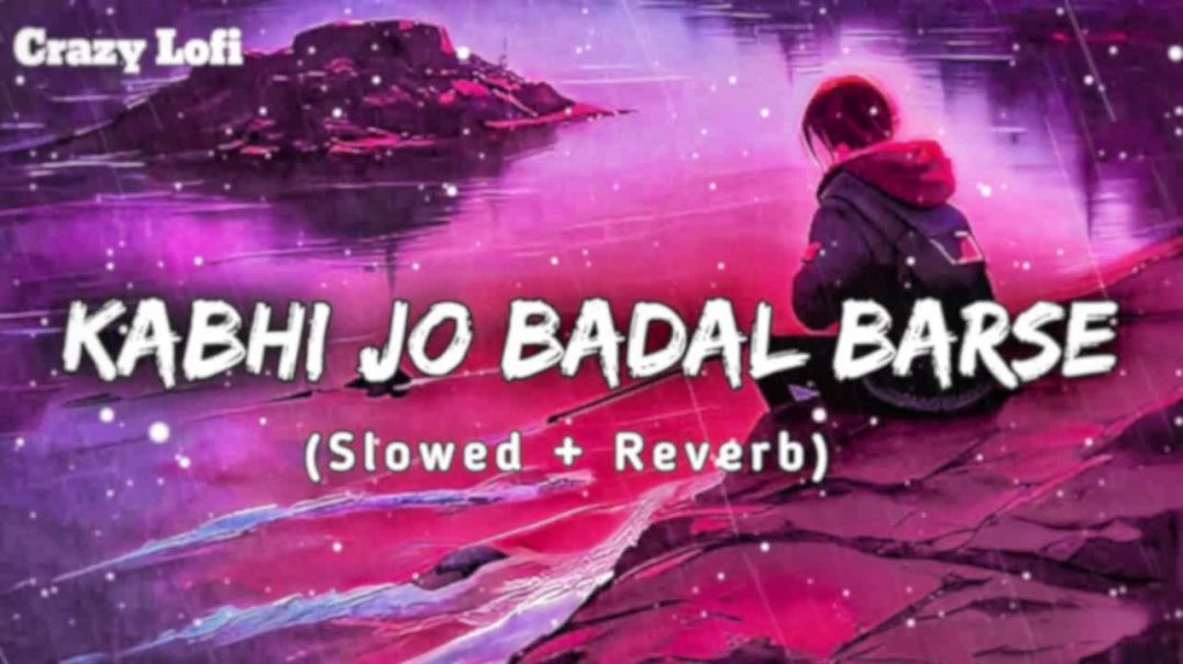 ⁣Kabhi Jo Badal Barse [Slowed Reverb] Arijit Singh __ Sharib Toshi __ Lo-Fi Mix feel this song(720P_H