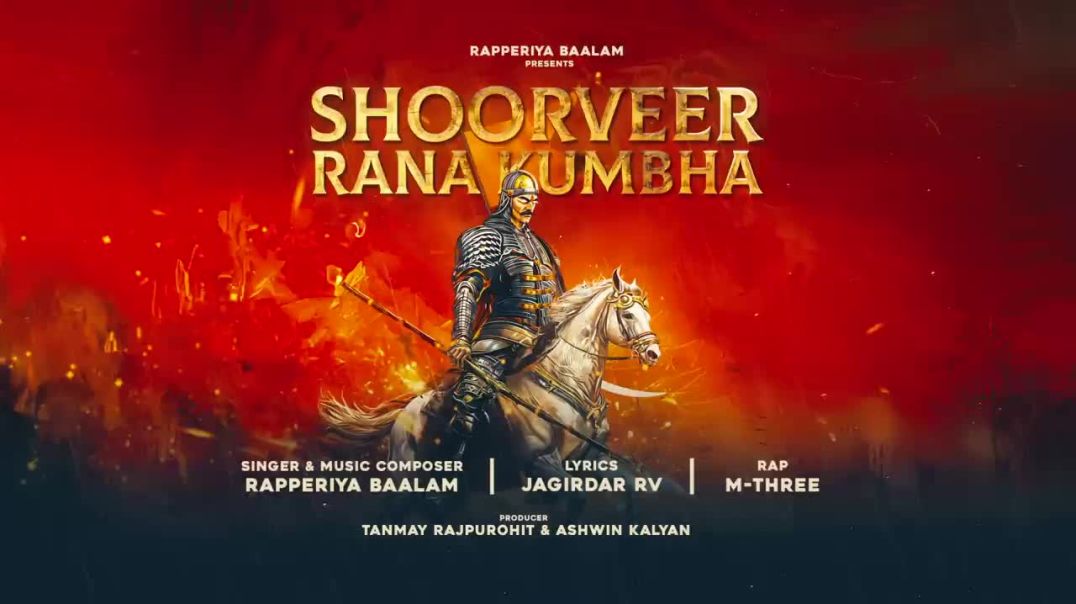 SHOORVEER_Tribute_to_RANA_KUMBHA_I_राणा_कुम्भा_I_Rapperiya_Baalam_ft