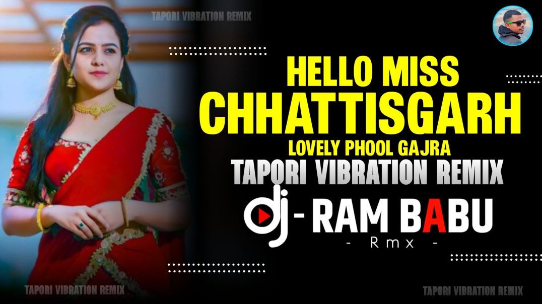 ⁣Hello Miss Chhattisgarh - हेलो मीस छत्तीसगढ़ी - CG Tapori Vibration Dance Mix DJ RAM BABU REMIX