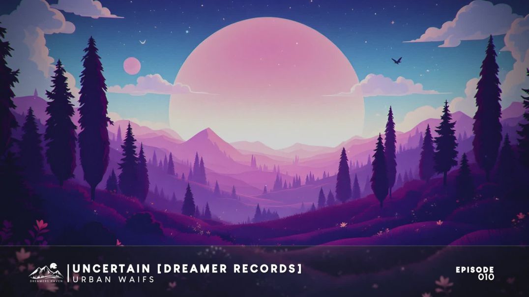 Dreamers Haven Episode 010 – Chillout _ Ambient Music Mix(1080P_HD)part 1