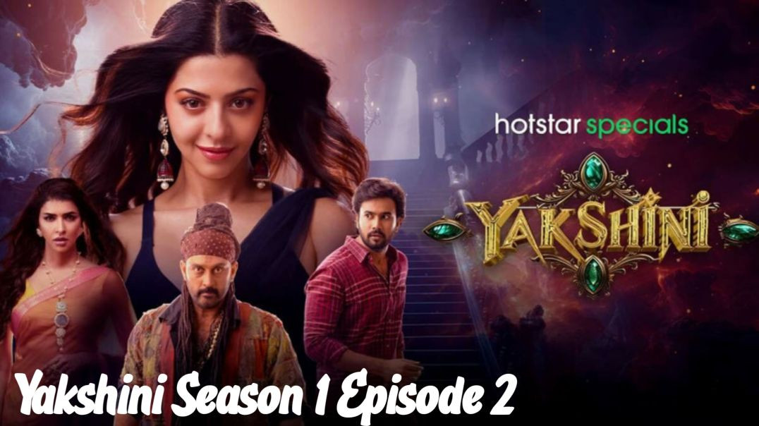 ⁣Yakshini Season 1 Full Episode 2 / Hindi Dubbed