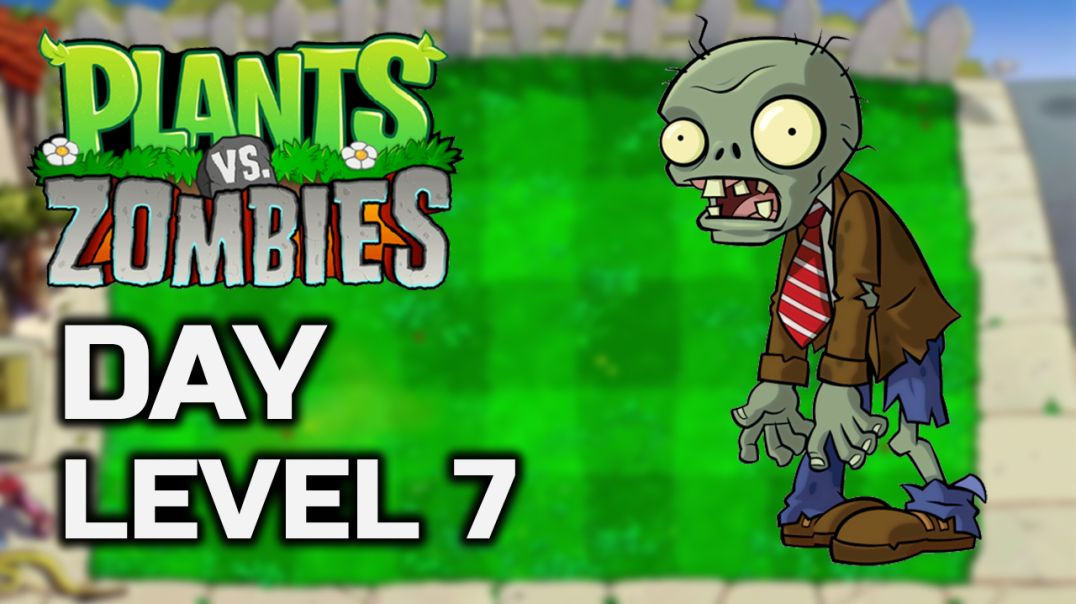 ⁣Plants Vs Zombies Day Level 7