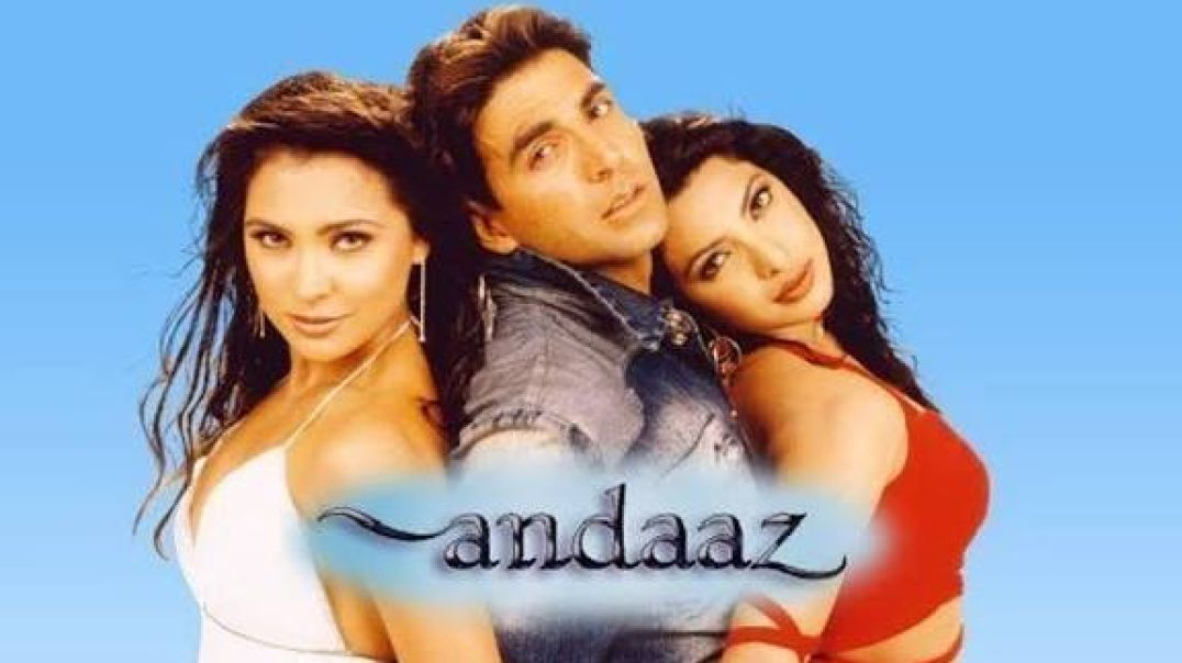 ⁣Andaaz  (2003) l Full Movie l Akshay Kumar l Priyanka Chopra l Lara Dutta l Bollywood Romantic Movie