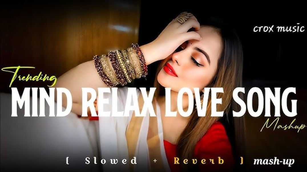 ⁣Mind Relaxing Lofi Song |Love Song