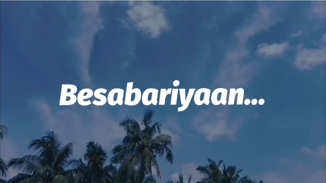 ⁣💙Besabariyaan song 💙