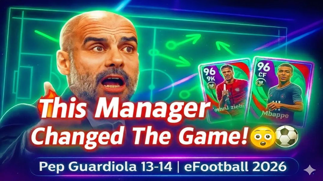 “এই Manager টা গেমটাই পাল্টে দেবে! 😳🔥 Pep Guardiola 13-14 Link-Up Play Review | eFootball 2026”