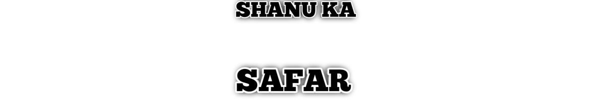 Shanuka safar