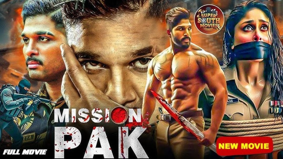 ⁣MISSION PAK 2025 _ Full Hindi Dubbed Movie _ Allu Arjun _ Kareena _ New Release South Movies(720P_HD