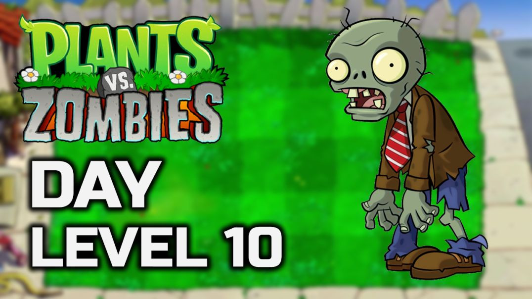 ⁣Plants Vs Zombies Day Level 10