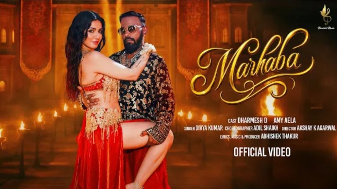 ⁣Marhaba (Official Video) Dharmesh D, Amy Aela, Divya Kumar, Abhishek Thakur  New Hindi Song 2025