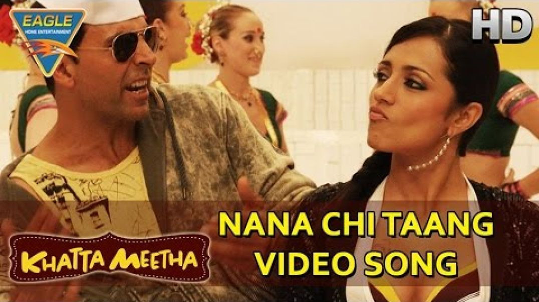 ⁣Nana Chi Taang - Khatta Meetha (2010) Akshay Kumar, Trisha Krishnan