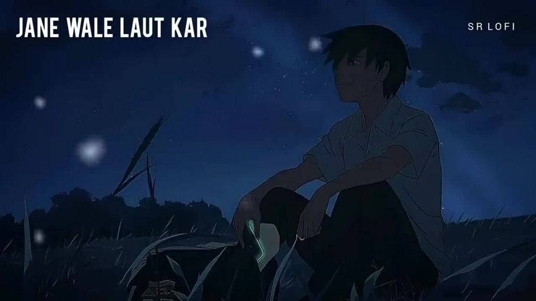 ⁣Jane Wale Laut Kar Tu Aaya Kyon Nahi (Slowed   Reverb) _ B Praak_ Payal Dev _ Kyon _ SR Lofi