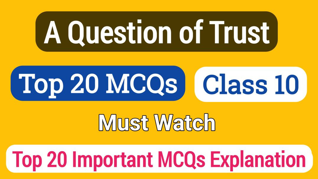 ⁣A Question of Trust Class 10 | Summary, MCQ, Character Sketch | HSLC 2026 SEBA English