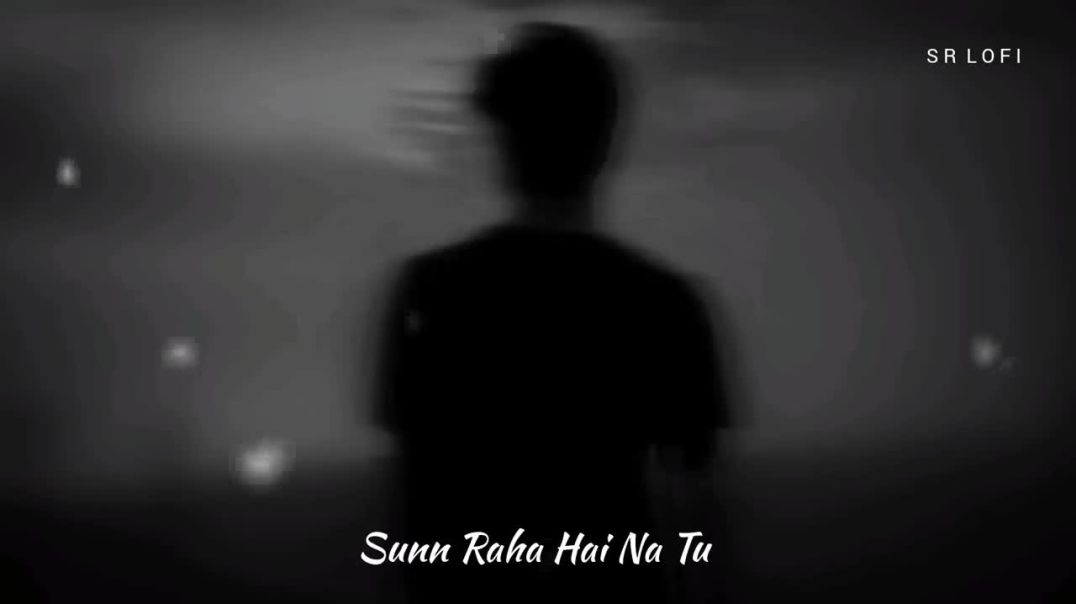⁣Sunn Raha Hai Na Tu (Slowed   Reverb) _ Aashiqui 2 _Ravi_R.t Lofi(720P_HD)