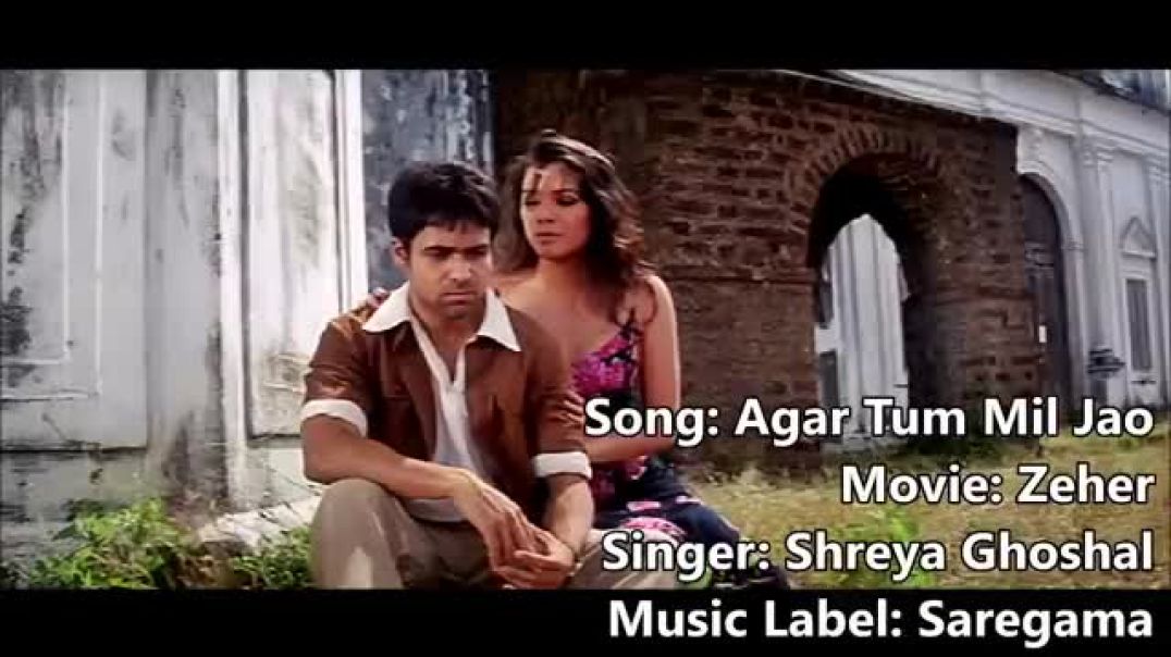 ⁣Agar Tum Mil Jao (LYRICS) - Shreya Goshal _ Emraan Hashmi _ Zamana Chhod Denge Hum _ ZEHER(360P)