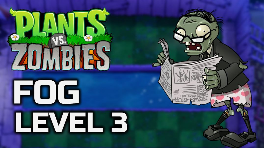 ⁣Plants Vs Zombies Fog Level 3