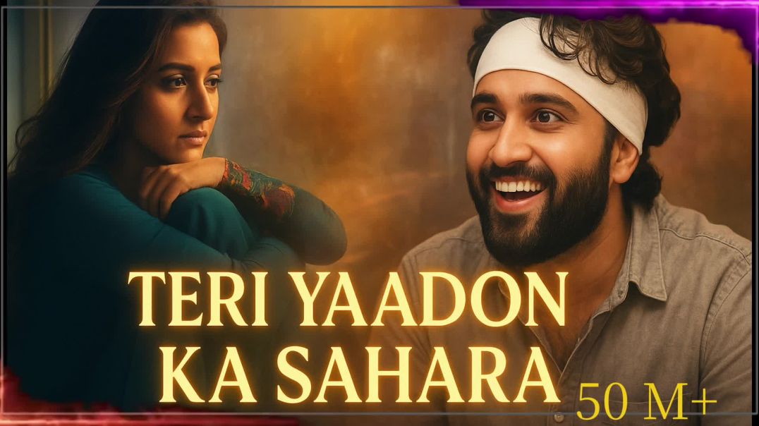 ⁣Teri Yaadon Ka Sahara – Official Love Song |