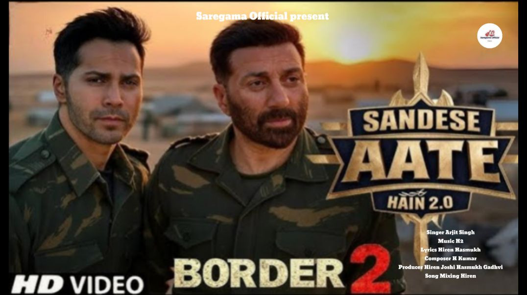 ⁣Border 2|| Song Sandese Aate Hain Arijit Singh|| Movie Release 23 Jan 2026 || HD Video