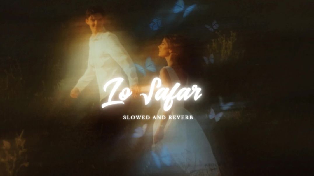 ⁣Lo Safar_ (Slowed and Reverb) Soulful Journey Song | Jubin Nautiyal Hits