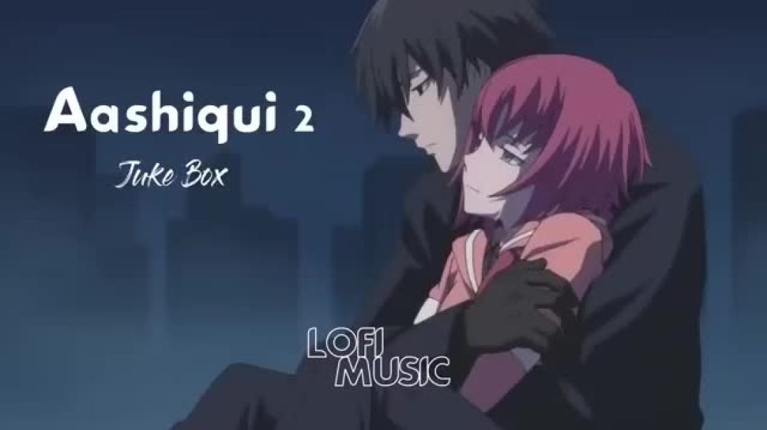 ⁣Aashiqui_2_Jukebox_Full_Songs_Slowed_Reverb__Audio_Jukebox_Lofi_music(360p)